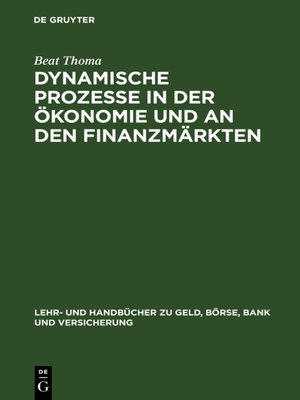 cover image of Dynamische Prozesse in der Ökonomie und an den Finanzmärkten